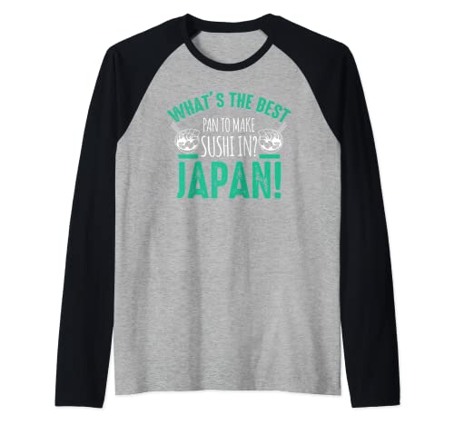 La mejor sartén para hacer SUSHI? JAPÓN. Regalos Camiseta Manga Raglan