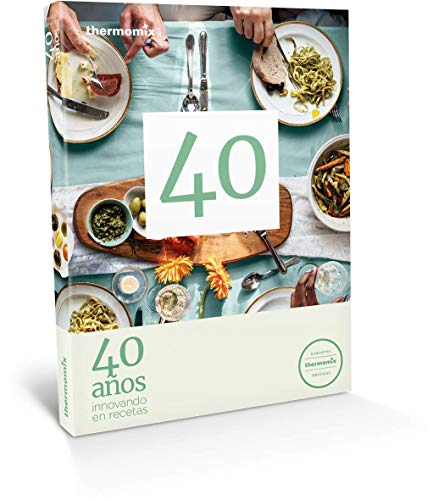 40 años innovando en recetas (THERMOMIX)